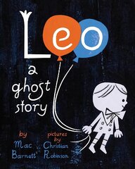 Leo: A Ghost Story cena un informācija | Grāmatas pusaudžiem un jauniešiem | 220.lv