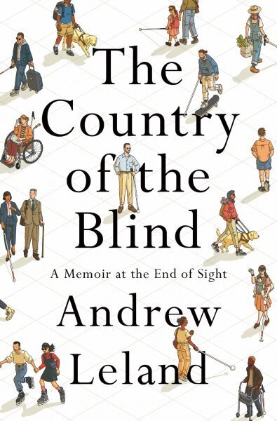 Country Of The Blind: A Memoir at the End of Sight cena un informācija | Biogrāfijas, autobiogrāfijas, memuāri | 220.lv