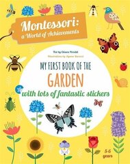 My First Book of the Garden: Montessori a World of Achievements цена и информация | Книги для малышей | 220.lv