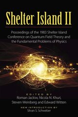 Shelter Island II: Proceedings of the 1983 Shelter Island Conference on Quantum Field Theory and the Fundamental Problems of Physics First Edition, First ed. cena un informācija | Ekonomikas grāmatas | 220.lv