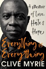 Everything is Everything: A Memoir of Love, Hate & Hope cena un informācija | Dzeja | 220.lv