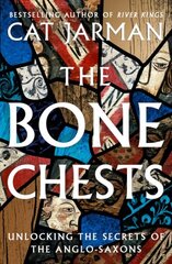 Bone Chests: Unlocking the Secrets of the Anglo-Saxons cena un informācija | Vēstures grāmatas | 220.lv