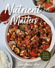 Nutrient Matters: 50 Simple Whole Food Recipes and Comfort Foods цена и информация | Книги рецептов | 220.lv