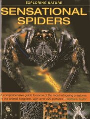 Exploring Nature: Sensational Spiders: A Comprehensive Guide to Some of the Most Intriguing Creatures in the Animal Kingdom, with Over 220 Pictures cena un informācija | Grāmatas pusaudžiem un jauniešiem | 220.lv