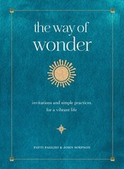 Way of Wonder: Invitations and Simple Practices for a Vibrant Life cena un informācija | Pašpalīdzības grāmatas | 220.lv