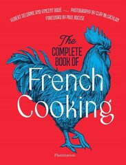 Complete Book of French Cooking: Classic Recipes and Techniques цена и информация | Книги рецептов | 220.lv