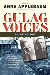 Gulag Voices: An Anthology цена и информация | Исторические книги | 220.lv