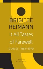 It All Tastes of Farewell: Diaries, 1964-1970 cena un informācija | Biogrāfijas, autobiogrāfijas, memuāri | 220.lv