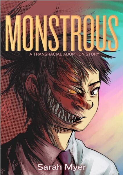Monstrous: A Transracial Adoption Story cena un informācija | Fantāzija, fantastikas grāmatas | 220.lv