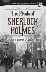 Rivals of Sherlock Holmes: A Collection of Victorian-Era Detective Stories cena un informācija | Fantāzija, fantastikas grāmatas | 220.lv