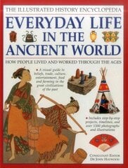 Illustrated History Encyclopedia Everyday Life in the Ancient World цена и информация | Книги для подростков и молодежи | 220.lv