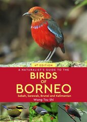 Naturalist's Guide to the Birds of Borneo: Sabah, Sarawak, Brunei and Kalimantan 4th edition cena un informācija | Grāmatas par veselīgu dzīvesveidu un uzturu | 220.lv