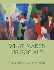 What Makes Us Social? cena un informācija | Sociālo zinātņu grāmatas | 220.lv