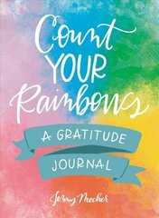 Count Your Rainbows: A Gratitude Journal cena un informācija | Pašpalīdzības grāmatas | 220.lv