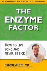 Enzyme Factor: How to Live Long and Never be Sick цена и информация | Самоучители | 220.lv