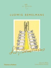 Ludwig Bemelmans: The Illustrators цена и информация | Книги об искусстве | 220.lv