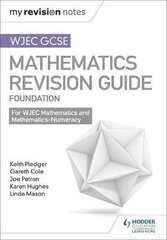 WJEC GCSE Maths Foundation: Mastering Mathematics Revision Guide, Foundation, WJEC GCSE Maths Foundation: Mastering Mathematics Revision Guide цена и информация | Книги для подростков и молодежи | 220.lv