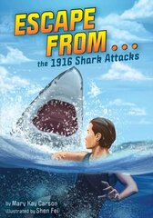Escape from . . . the 1916 Shark Attacks цена и информация | Книги для подростков и молодежи | 220.lv