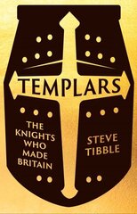 Templars: The Knights Who Made Britain cena un informācija | Vēstures grāmatas | 220.lv