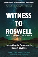Witness to Roswell - 75th Anniversary Edition: Unmasking the Government's Biggest Cover-Up цена и информация | Самоучители | 220.lv