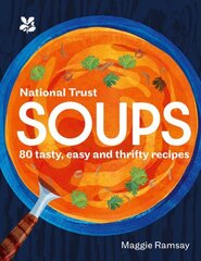 Soups: 80 Tasty, Easy and Thrifty Recipes цена и информация | Книги рецептов | 220.lv