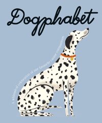 Dogphabet: A whimsical celebration of our favourite canine companions цена и информация | Книги о питании и здоровом образе жизни | 220.lv