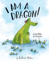 I Am a Dragon!: A Squabble & a Quibble цена и информация | Книги для малышей | 220.lv