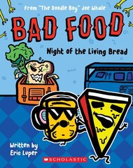 Bad Food 5: Night of the Living Bread цена и информация | Книги для подростков и молодежи | 220.lv
