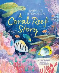 Coral Reef Story: Animal Life in Tropical Seas cena un informācija | Grāmatas pusaudžiem un jauniešiem | 220.lv