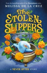 Never After: The Stolen Slippers цена и информация | Книги для подростков и молодежи | 220.lv