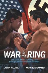 War in the Ring: Joe Louis, Max Schmeling, and the Fight Between America and Hitler cena un informācija | Grāmatas pusaudžiem un jauniešiem | 220.lv