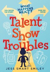 What Happens Next?: Talent Show Troubles цена и информация | Книги для подростков и молодежи | 220.lv