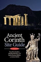 Ancient Corinth: Site Guide (7th ed.) 7th edition cena un informācija | Vēstures grāmatas | 220.lv