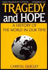 Tragedy and Hope: A History of the World in Our Time New Millenium ed. cena un informācija | Vēstures grāmatas | 220.lv