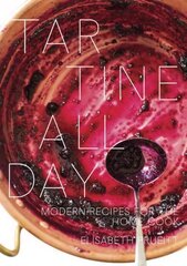 Tartine All Day: Modern Recipes for the Home Cook [A Cookbook] цена и информация | Книги рецептов | 220.lv