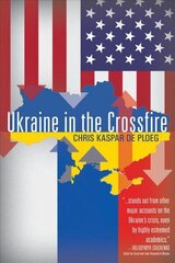 Ukraine in the Crossfire цена и информация | Книги по социальным наукам | 220.lv