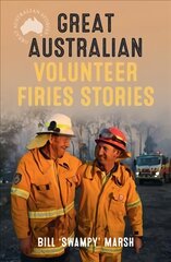 Great Australian Volunteer Firies Stories цена и информация | Книги о питании и здоровом образе жизни | 220.lv