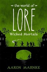 World of Lore, Volume 2: Wicked Mortals: Now a major online streaming series цена и информация | Книги по социальным наукам | 220.lv