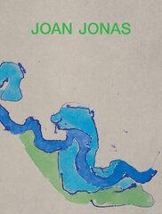 Joan Jonas: Next Move in a Mirror World cena un informācija | Mākslas grāmatas | 220.lv