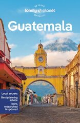 Lonely Planet Guatemala 8th edition цена и информация | Путеводители, путешествия | 220.lv