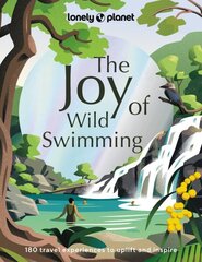 Lonely Planet The Joy of Wild Swimming цена и информация | Путеводители, путешествия | 220.lv