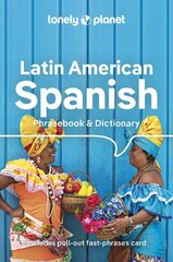 Lonely Planet Latin American Spanish Phrasebook & Dictionary 10th edition цена и информация | Путеводители, путешествия | 220.lv