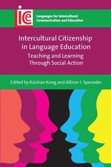 Intercultural Citizenship in Language Education: Teaching and Learning Through Social Action цена и информация | Пособия по изучению иностранных языков | 220.lv