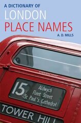 Dictionary of London Place-Names 2nd Revised edition cena un informācija | Ceļojumu apraksti, ceļveži | 220.lv