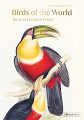 Birds of the World: The Art of Elizabeth Gould cena un informācija | Mākslas grāmatas | 220.lv