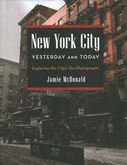 New York City Yesterday and Today: Exploring the City's Tax Photographs цена и информация | Путеводители, путешествия | 220.lv