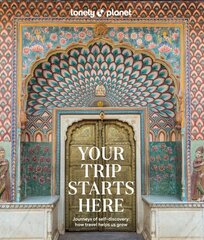 Lonely Planet Your Trip Starts Here цена и информация | Путеводители, путешествия | 220.lv