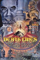 Death Lines: Walking London Through Horror Cinema цена и информация | Путеводители, путешествия | 220.lv