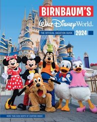 Birnbaum's 2024 Walt Disney World: The Official Vacation Guide цена и информация | Путеводители, путешествия | 220.lv