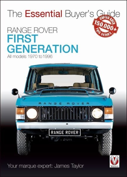 Range Rover - First Generation models 1970 to 1996: The Essential Buyer's Guide цена и информация | Ceļojumu apraksti, ceļveži | 220.lv